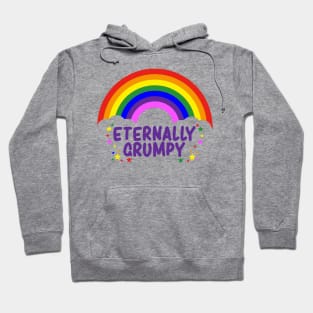 Eternally Grumpy - Rainbow Hoodie